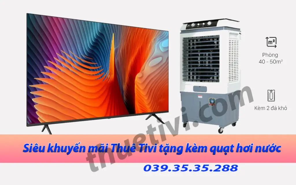 Ưu đãi thuê tivi tặng kèm quạt hơi nước
